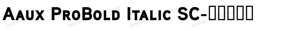 Aaux ProBold Italic SC字体转换